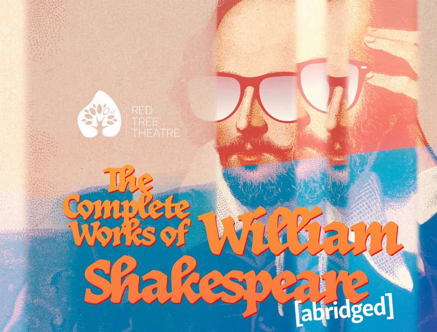 Red Tree Theatre - The Complete Works Of William Shakespeare (abridged)
